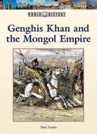 Genghis Khan and the Mongol Empire di Don Nardo edito da Lucent Books