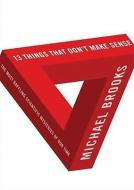 13 Things That Don't Make Sense: The Most Baffling Scientific Mysteries of Our Time di Michael Brooks edito da Blackstone Audiobooks