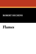 Flames di Robert Hichens edito da Wildside Press