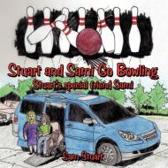 Stuart and Sami Go Bowling di Sam Stuart edito da AuthorHouse
