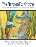 The Mermaid's Mantra di Shealene Michael-Dumond edito da Balboa Press