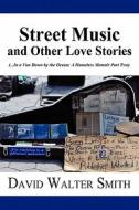 (...in A Van Down By The Ocean; A Homeless Memoir Part Two) di #Smith,  David Walter edito da Publishamerica