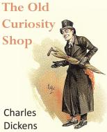 The Old Curiosity Shop di Charles Dickens edito da BOTTOM OF THE HILL PUB