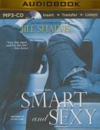 Smart and Sexy di Jill Shalvis edito da Brilliance Audio