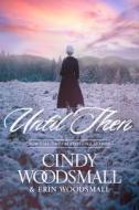 Until Then di Cindy Woodsmall, Erin Woodsmall edito da TYNDALE HOUSE PUBL