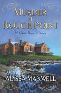 Murder At Rough Point di Alyssa Maxwell edito da Kensington Publishing