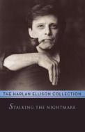 Stalking The Nightmare di Harlan Ellison edito da Open Road Media