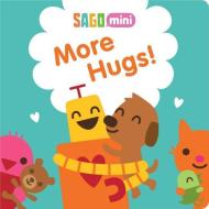 More Hugs! di Sago Mini edito da Buzzpop