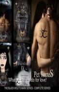 The Black Wolf's Mark Series: Complete Series di Pet Torres edito da Createspace