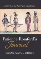 Patience Romford's Journal di Helene-Carol Brown edito da Xlibris