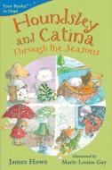 Houndsley and Catina Through the Seasons di James Howe edito da CANDLEWICK BOOKS