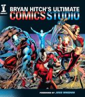 Bryan Hitchs Ultimate Comic Studio di Bryan Hitch edito da F&W Publications Inc