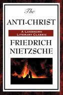 The Anti-Christ di Friedrich Wilhelm Nietzsche edito da WILDER PUBN