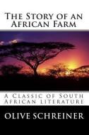 The Story of an African Farm di Olive Schreiner edito da READACLASSIC COM