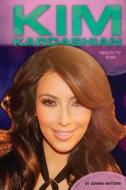 Kim Kardashian: Reality TV Star di Joanne Mattern edito da Essential Library
