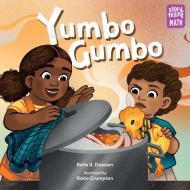 Yumbo Gumbo di Keila V. Dawson, Katie Crumpton edito da Charlesbridge Publishing,U.S.
