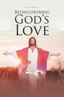 REDISCOVERING GOD'S LOVE di STEVE STELLHORN edito da LIGHTNING SOURCE UK LTD