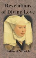 Revelations of Divine Love di Julian Of Norwich edito da Chump Change