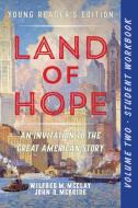 A Student Workbook For Land Of Hope di Wilfred M. McClay, John D. McBride edito da Encounter Books,USA
