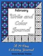 February Write and Color Journal - Volume 2 di Teresa Nichole Thomas edito da LIGHTNING SOURCE INC