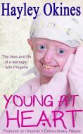Young At Heart di Hayley Okines, Alison Stokes edito da Accent Press Ltd