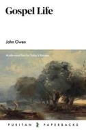 Gospel Life di John Owen edito da BANNER OF TRUTH TRUST