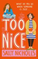 Too Nice di Sally Nicholls edito da Barrington Stoke Ltd
