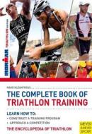The Complete Book Of Triathlon Training di Mark Kleanthous edito da Meyer & Meyer Sport (uk) Ltd