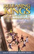 Releasing Kings for Ministry in the Marketplace edito da Worldcast Publishing