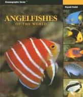 Angelfishes of the World di Kiyoshi Endoh edito da Ricordea Publishing