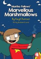 Martha Fellows' Marvellous Marshmallows di Kayt Duncan edito da Library for All