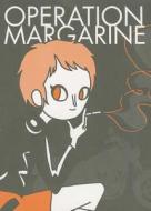 Operation Margarine di Katie Skelly edito da Diamond Comic Distributors, Inc.
