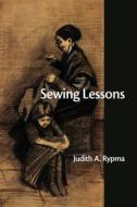 Sewing Lessons di Judith A. Rypma edito da Futurecycle Press