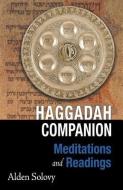 Haggadah Companion: Meditations and Readings di Alden Solovy edito da Kavanot Press