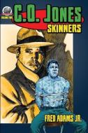 C.O. Jones: Skinners di Fred Adams Jr edito da CAPITOL CHRISTIAN DISTRIBUTION