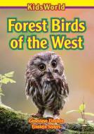 Forest Birds di Genevieve Einstein edito da KIDSWORLD