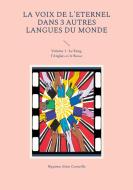 La voix de l'Eternel dans 3 autres langues du Monde di Alain Corneille Nguéma edito da Books on Demand