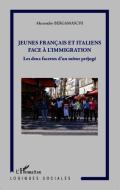 Jeunes français et italiens face à la l'immigration di Alessandro Bergamaschi edito da Editions L'Harmattan