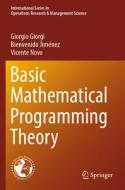 Basic Mathematical Programming Theory di Giorgio Giorgi, Vicente Novo, Bienvenido Jiménez edito da Springer International Publishing