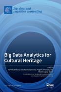 Big Data Analytics for Cultural Heritage edito da MDPI AG