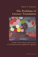 The Problems of Literary Translation di María T. Sánchez edito da Lang, Peter