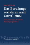 Das Berufungsverfahren Nach Univg 2002: Funktionsweise, Probleme, Reformperspektiven di Manfred Novak edito da Springer