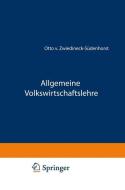 Allgemeine Volkswirtschaftslehre di Otto von Zwiedineck-Südenhorst edito da Springer Berlin Heidelberg