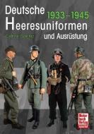 Deutsche Heeresuniformen und Ausrüstung di Ricardo Recio Cardona, Antonio González Sánchez edito da Motorbuch Verlag