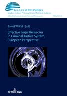 Effective Legal Remedies in Criminal Justice System. European Perspective edito da Peter Lang