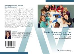 Maria Montessori und der Konstruktivismus di Katja Prien edito da AV Akademikerverlag