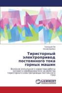 Tiristornyy Elektroprivod Postoyannogo Toka Gornykh Mashin di Em Gennadiy edito da Lap Lambert Academic Publishing