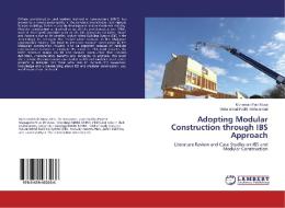 Adopting Modular Construction through IBS Approach di Muhamad Faiz Musa, Mohammad Fadhil Mohammad edito da LAP Lambert Academic Publishing
