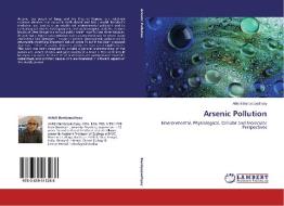 Arsenic Pollution di Abhijit Bandyopadhyay edito da LAP Lambert Academic Publishing