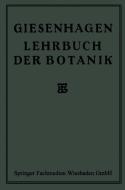 Lehrbuch der Botanik di K. Giesenhagen edito da Vieweg+Teubner Verlag